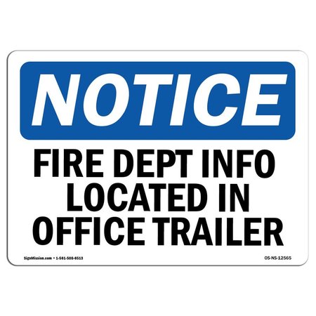 SIGNMISSION OSHA Notice Sign, Fire Dept Info Located In Office Trailer, 7in X 5in Decal, 5" W, 7" L, Landscape OS-NS-D-57-L-12565